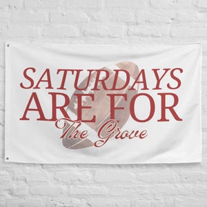Saturdays are for the Grove Flag - Ole Miss Flag