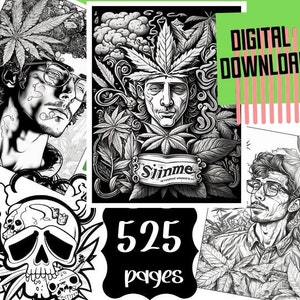 May include: Black and white digital download coloring book with 525 pages featuring illustrations of people and marijuana leaves. The cover features a skull with marijuana leaves and the text "525 pages".