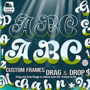 May include: A set of colorful, whimsical, custom frames in the shape of letters. The frames are designed to be used with Canva and can be filled with images or videos. The text on the image reads "CUSTOM FRAMES DRAG & DROP Drag and drop image or videos over the frames to fill"