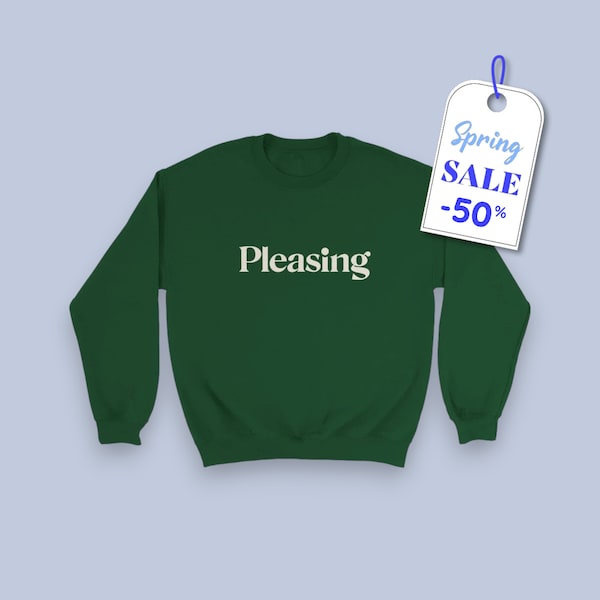 Pleasing Sweatshirt -  Soft & Pre-Shrunk Crew Neck - Classic Comfort Fit and Multiple colors