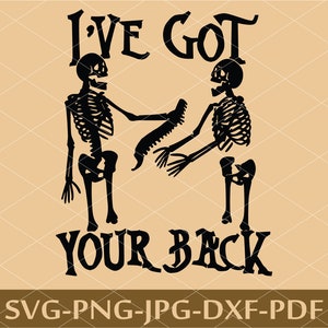 Ich habe deinen Rücken Lustiges SVG-Design für Freunde, perfekt für Geburtstags-Shirts und Tassen, lustige Skelett-Zitate für Cricut Silhouette Crafts
