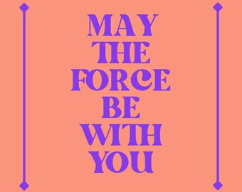 may the force be with you quote poster