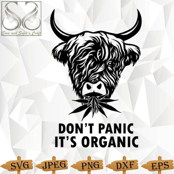 Dont Panic Its Organic Svg | Highland Cow Svg | Weed Svg | Farm Animal | Highland Cow Silhouette | Cut file for Cricut