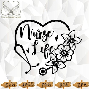 Nurse Life Svg | Nurse Life Png | Nurse Design Svg | Stethoscope Svg | Heart Stethoscope Svg | Stethoscope Floral Svg | Cut file for Cricut
