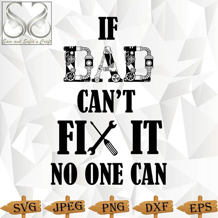 Dad Svg | If Dad Can't Fix It No One Can | Dad Silhouette Clipart | Dad Svg Clipart | Silhouette Cut file for Cricut