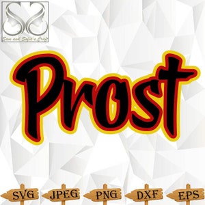 May include: A black and white graphic design of the word "Prost" in a bold, handwritten style. The word is outlined in red and yellow, resembling the colours of the German flag.