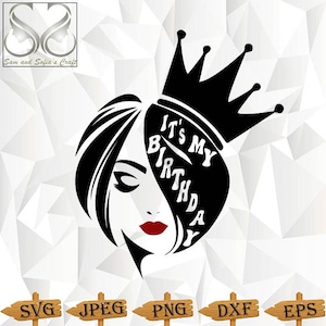 It&#39;s My Birthday Svg | Birthday Queen Svg | Birthday Cut File | Birthday Queen Svg | Birthday Silhouette Cut file | Cut file for Cricut