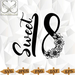 18th Birthday Svg | Sweet 18 Svg | Floral Clipart | Floral 18th Birthday Silhouette Cut file | 18th Birthday Silhouette |Cut file for Cricut