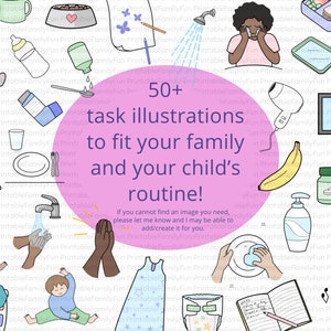 May include: A pink circle with the text "50+ task illustrations to fit your family and your child's routine!"  If you cannot find an image you need, please let me know and I may be able to add/create it for you.  The circle is surrounded by various illustrations of daily tasks, such as brushing teeth, eating, playing, and getting dressed.