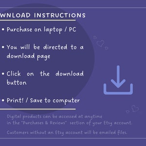 K&ouml;nnte beinhalten: Lilafarbener Hintergrund mit wei&szlig;em Text, der die Download-Anweisungen f&uuml;r digitale Produkte beschreibt. Der Text sagt, dass Sie auf einem Laptop oder PC kaufen, Sie werden zu einer Download-Seite weitergeleitet, klicken Sie auf den Download-Button und drucken oder speichern Sie dann auf Ihrem Computer. Der Text sagt auch, dass digitale Produkte jederzeit im Bereich "K&auml;ufe und Bewertungen" Ihres Etsy-Kontos abgerufen werden k&ouml;nnen. Kunden ohne Etsy-Konto erhalten die Dateien per E-Mail.
