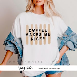 Koffie maakt me leuker PNG, Clipart koffie, Qoute-sublimatieontwerp, Qoute Art Clipart, POD-ontwerp, PNG-bestand, sublimatiepng, sublimatie