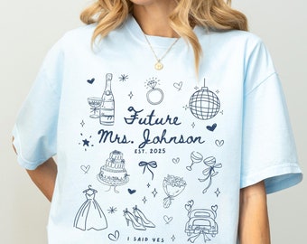 Future Mrs Shirt, Custom Bride Gift, Bride to Be Shirt, Newly Engaged Gift For Her, Personalized Engagement Shirt, Fiancee Comfort Colors