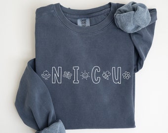 NICU Nurse Comfort Colors® Sweatshirt Neonatal ICU Nurse Crewneck Nicu Nurse Gift RN Nurse Grad Sweater Neonatal Intensive Care Unit Shirt