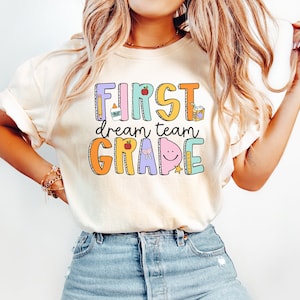 Comfort Colors® First Grade Dream Team Shirt, 1st Grade Teacher Team Shirts, First Grade Crew, First Grade Teacher Team, First Grade Squad