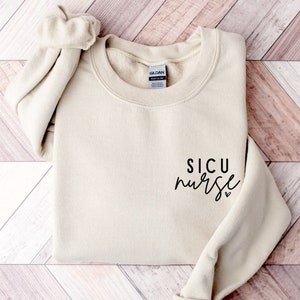 SICU Nurse Sweatshirt for Surgical Intensive Care Unit, SICU Sweater, Surgery ICU Nurse Shirt, Gift for Sicu Nurse, Nursing Student Graduate