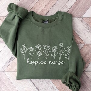 Hospice Nurse Sweatshirt, Hospice Nurse Shirt, Gift for Hospice Nurse, Hospice Nurse Sweater, Nurse Graduate, New Nurse Gift, Future Nurse