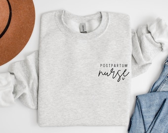 Postpartum Nurse Sweatshirt, Mother Baby Unit Shirt, Postpartum Nurse Gift, Labor and Delivery Nurse, Postpartum Nursing, Future New Nurse