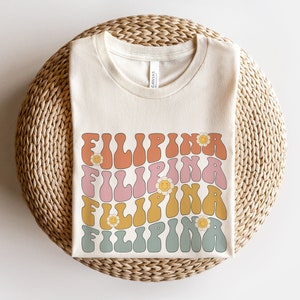 Retro Filipina Shirt, Groovy Filipina T-shirt, Cute Pinay Shirt, Filipino Shirt Clothing, Gift for Filipino, Filipino Pride, Philippines Tee