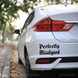 Perfect verkeerd uitgelijnde autosticker, token, metalcore, gothic, gothic sticker, gothic auto-accessoires, bumpersticker, heavy metal, rockband