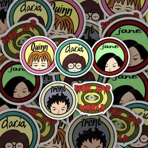 Daria Stickers Bundle, Sick Sad World, Quinn Morgendorffer, Jane Lane, Trent Lane, Holographic Sticker, Vinyl Sticker, Die Cut, Waterproof