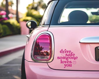 Drive Safe Someone Loves You, Car Decals for Women, Window Decal, Pink Car Accessories, Bumper Sticker, Just a Girl, Coquette, Soft Girl