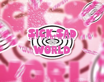 Könnte beinhalten: Rosa-schwarzer Aufkleber mit dem Text "SICK.SAD WORLD" in einer tropfenden Schriftart. Der Aufkleber hat eine schwarz-weiße Augengrafik in der Mitte.