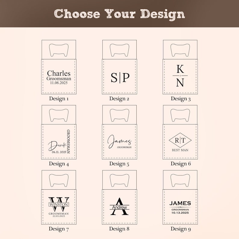 May include: Nine different designs for a bottle opener. Each design features a different name, date, and title, such as "Groomsman", "Best Man", and "Winston".