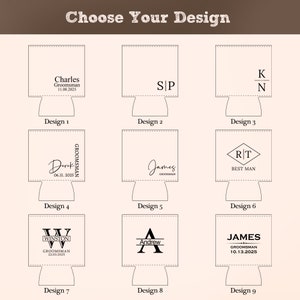 May include: Nine different designs for personalized can coolers. Each design features a different font style and layout for a name, date, and title such as "Groomsman" or "Best Man".