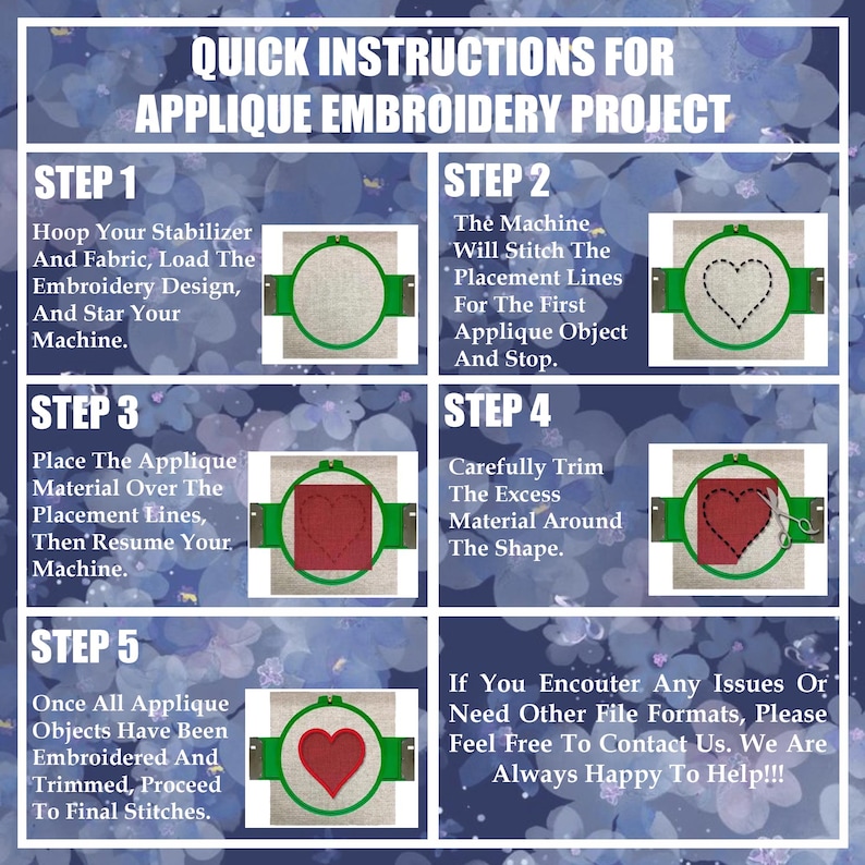 May include: A step-by-step guide for an applique embroidery project. The instructions include hooping fabric, stitching placement lines, placing applique material, trimming excess, and final stitches. The guide features a heart design.