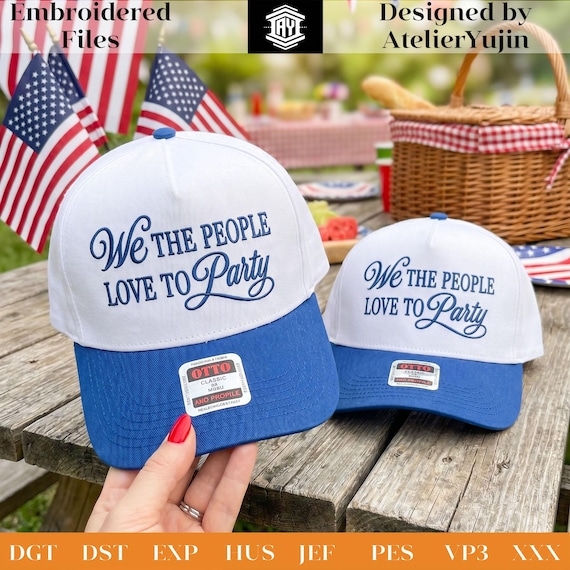 We The People Love To Party Embroidery Design, Patriotic Hat Embroidery File, USA Cap Embroidery File, Instant Download