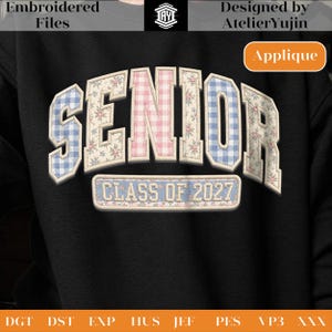 Senior 2027 Applique Embroidery Design, Floral Gingham Graduation Embroidery File, Class of 2027 Varsity Letters, Preppy School Embroidery