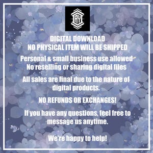 May include: A digital download graphic with a floral background. The text includes "DIGITAL DOWNLOAD", "NO PHYSICAL ITEM WILL BE SHIPPED", and other terms of use. The image has a white border and a logo in the top center.