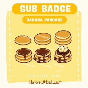 Op de afbeelding: Een gele afbeelding met de tekst "SUB BADGE" en "BANANA PANCAKE". Het bevat illustraties van pannenkoeken, sommige met chocolade en bananenschijfjes. De onderkant van de afbeelding heeft de tekst "18PX | 36PX | 72PX" en "Hoon Atelier".