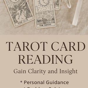 May include: An image featuring tarot cards with illustrations of the sun and moon, alongside crystals. The text "TAROT CARD READING" is displayed, with additional text promoting "Personal Guidance," "Problem Solving," and "Spiritual Growth."