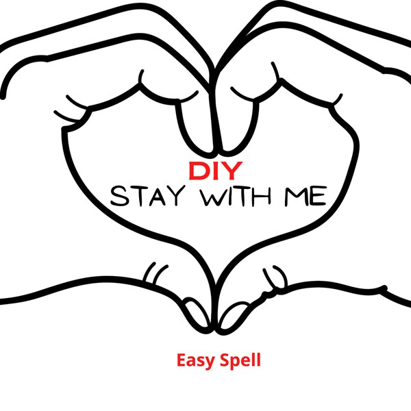 DIY Stay with me LOVE MAGIC spell