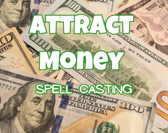 May include: Image featuring a collection of U.S. dollar bills, including $100 and $5 bills. The text "ATTRACT MONEY SPELL CASTING" is overlaid in green and white, suggesting a theme of financial prosperity and magic.
