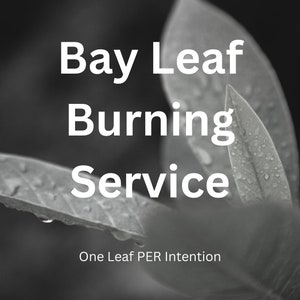 Bay Leaf Burning Services*Manifest Love Money Job Success Healing Self-Love Protection