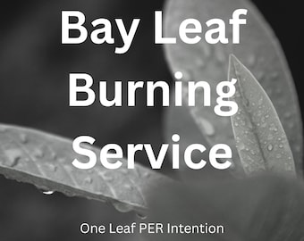 Bay Leaf Burning Services*Manifest Love Money Job Success Healing Self-Love Protection