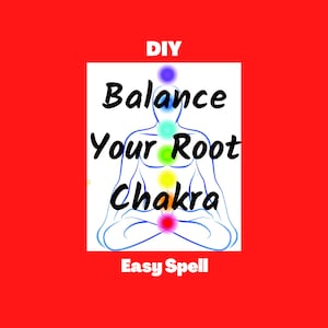 May include: DIY guide to balance your root chakra with an easy spell. The image shows a person in a yoga pose with the seven chakras represented by colored circles.
