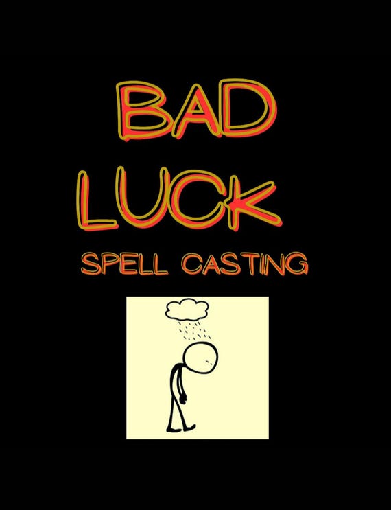 Bad Luck Spell Casting