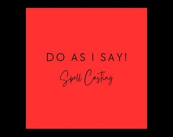 Do As I SAY spell casting