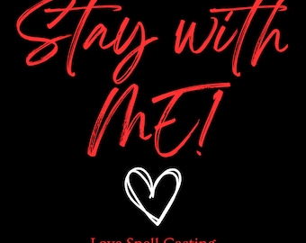 Stay with ME Spell Casting*Love Spell*Binding Spell*Obsession Love