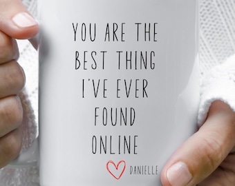 Custom Anniversary Gift Coffee Mug, Unique Cute Personalized Funny Gift, Met Online Ceramic Tea Cup, Joke For Husband, Wife or Girlfriend