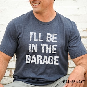 Funny Shirt Men, Fathers Day Gift, Papa&#39;s Garage Tshirt, Funny Mechanic Tee, Dad Husband Shirt From Kids, I&#39;ll Be In The Garage Uncle Gift
