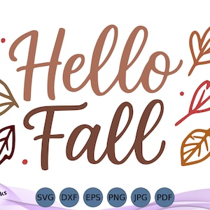 以下が含まれることがあります： 茶色の筆記体フォントで「Hello Fall」という言葉が書かれたデジタルグラフィック。茶色、赤、オレンジの色合いの葉のイラストが描かれています。画像には、SVG、DXF、EPS、PNG、JPG、PDFのファイルタイプアイコンが含まれています。