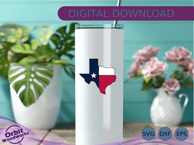 May include: A white tumbler featuring the Texas state flag in navy blue, white, and red. The words "DIGITAL DOWNLOAD" are in a purple banner at the top. The tumbler is displayed with plants and flowers in the background.