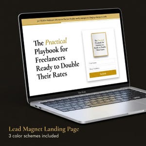 Puede incluir: Un ordenador portátil MacBook muestra una página web titulada "The Practical Playbook for Freelancers Ready to Double Their Rates". La página incluye un formulario y un gráfico. El texto "Lead Magnet Landing Page" y "3 color schemes included" también son visibles.