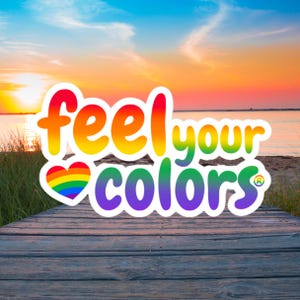 Feel Your Colors® Vinyl Pride Stickers, Pride Rainbow Water Bottle Laptop Decal, LGBTQ Sticker, Pride Month Gift