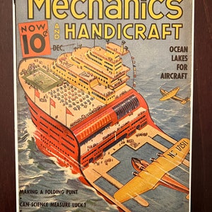 May include: Vintage "Mechanics and Handicraft" magazine cover featuring a stylized illustration of a ship with aircraft. The cover includes the text "Science Invention Experiments" and "Ocean Lakes for Aircraft". The magazine is dated December and priced at 10 cents.