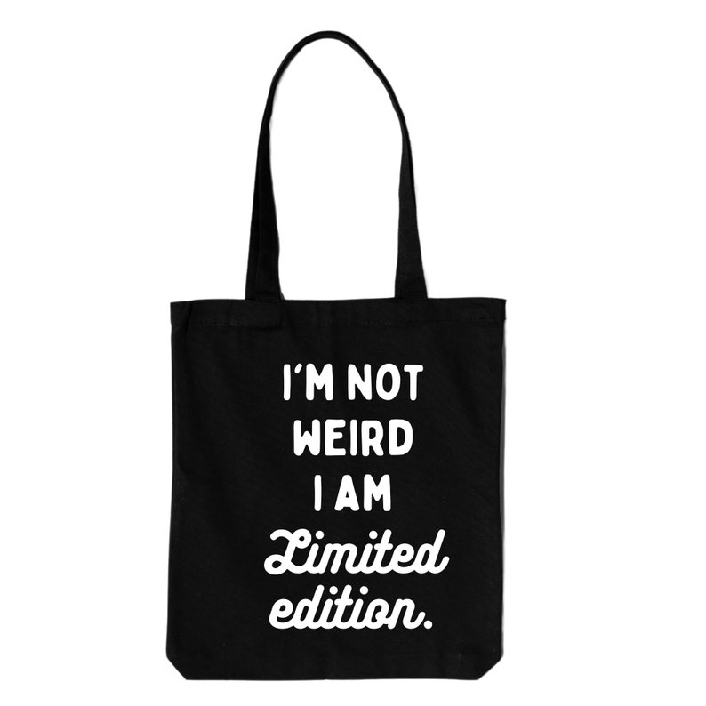 Funny Quote Tote Bag, Limited Edition, Gift for She, Shopping Bag